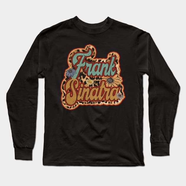 Vintage Frank Proud Name Sinatra Personalized Birthday Retro Long Sleeve T-Shirt by Friday The 13th